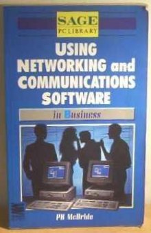 Using Networking and Communications Software in Business