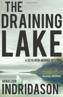 The Draining Lake: A Reykjavik Murder Mystery (Reykjavik Murder Mysteries 4)
