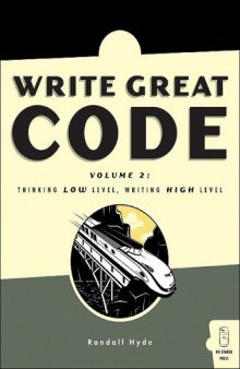 Write Great Code: Thinking Low-Level, Writing High-Level