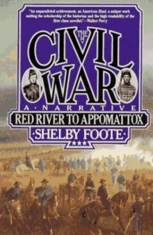 The Civil War, a Narrative [Vol 3 Red River to Appomattox]