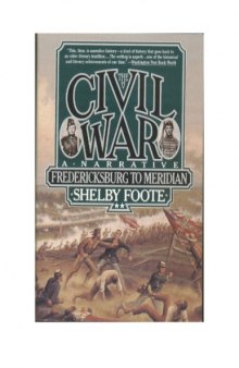 The Civil War: A Narrative, Vol 2: Fredericksburg to Meridian