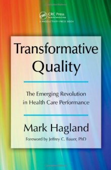 Transformative Quality: The Emerging Revolution in Health Care Performance