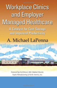 Workplace Clinics and Employer Managed Healthcare: A Catalyst for Cost Savings and Improved Productivity