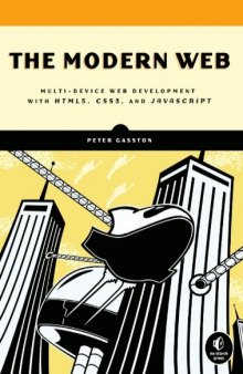 The Modern Web: Multi-Device Web Development with HTML5, CSS3, and JavaScript