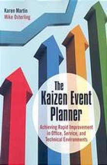 The Kaizen event planner : achieving rapid improvement in office, service, and technical environments