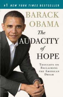 The Audacity of Hope. Thoughts on Reclaiming the American Dream