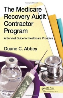 The Medicare Recovery Audit Contractor Program: A Survival Guide for Healthcare Providers  