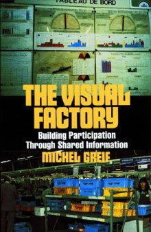 The Visual Factory: Building Participation Through Shared Information