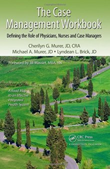 The Case Management Workbook: Defining the Role of Physicians, Nurses and Case Managers