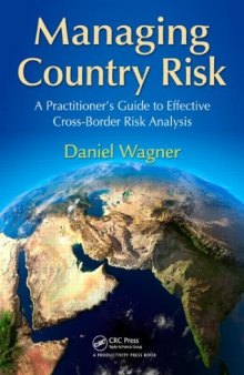 Managing Country Risk: A Practitioner's Guide to Effective Cross-Border Risk Analysis