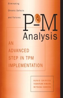 P-M Analysis . An Advanced Step in TPM Implementation  (Time-Tested Equipment Management Titles!