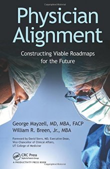 Physician Alignment: Constructing Viable Roadmaps for the Future