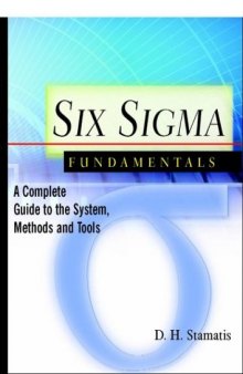 Six Sigma Fundamentals: A Complete Guide to the System, Methods and Tools