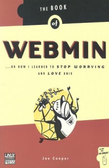 The Book of Webmin... or How I Learned to Stop Worrying and Love UNIX