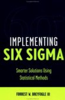 Implementing Six Sigma. Smarter Solutions Using Statistical Methods