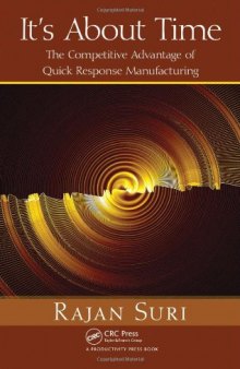 It's About Time: The Competitive Advantage of Quick Response Manufacturing