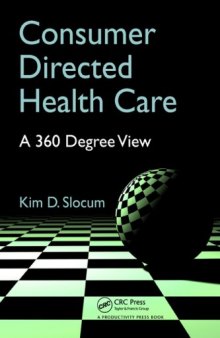 Consumer Directed Health Care: A 360 Degree View