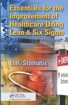 Essentials for the Improvement of Healthcare Using Lean & Six Sigma  