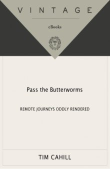 Pass the Butterworms: Remote Journeys Oddly Rendered  