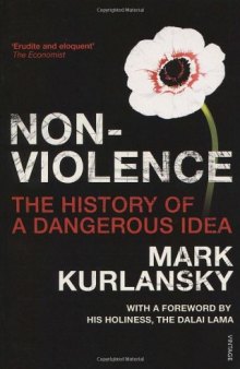 Nonviolence: The History of a Dangerous Idea