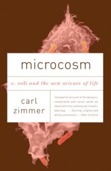 Microcosm: E. Coli and the New Science of Life (Vintage)