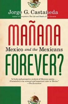 Manana Forever?: Mexico and the Mexicans