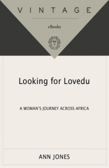 Looking for Lovedu: A Woman's Journey Through Africa