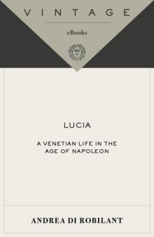 Lucia: A Venetian Life in the Age of Napoleon  