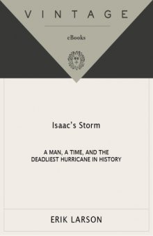 Isaac's Storm: A Man, a Time, and the Deadliest Hurricane in History  