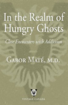 In the Realm of Hungry Ghosts: Close Encounters with Addiction  