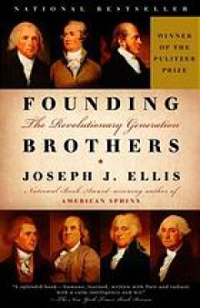 Founding Brothers : the Revolutionary Generation