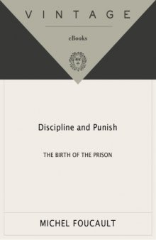 Discipline and punish : the birth of the prison