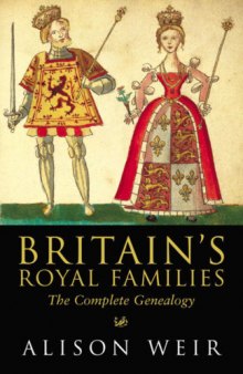 Britain's Royal Families. The complete genealogy