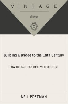 Building a Bridge to the 18th Century: How the Past Can Improve Our Future  