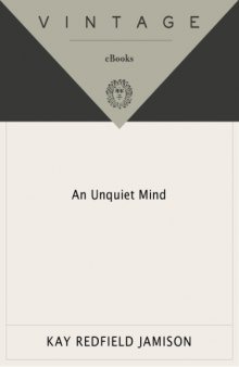An Unquiet Mind: A Memoir of Moods and Madness  