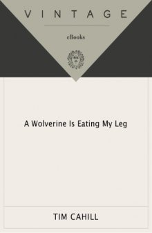 A Wolverine Is Eating My Leg  