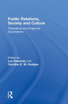 Public Relations, Society & Culture: Theoretical and Empirical Explorations
