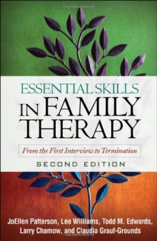 Essential Skills in Family Therapy, Second Edition: From the First Interview to Termination (The Guilford Family Therapy Series)