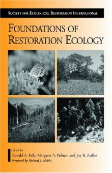 Foundations of Restoration Ecology: The Science and Practice of Ecological Restoration (Science Practice Ecological Restoration)