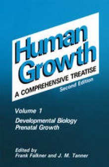 Human Growth: A Comprehensive Treatise Volume 1 Developmental Biology Prenatal Growth