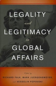 Legality and Legitimacy in Global Affairs