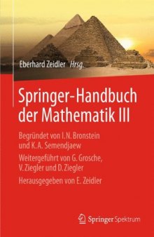 Springer-Handbuch der Mathematik III: Begründet von I.N. Bronstein und K.A. Semendjaew   Weitergeführt von G. Grosche, V. Ziegler und D. Ziegler   Herausgegeben von E. Zeidler