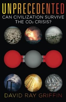 Unprecedented: Can Civilization Survive the CO2 Crisis?