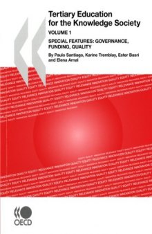 Tertiary Education for the Knowledge Society:  VOLUME 1 : Special features: Governance, Funding, Quality - VOLUME 2:  Special features: Equity, Innovation, Labour Market, Internationalisation
