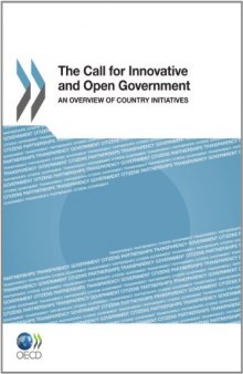 The Call for Innovative and Open Government: An Overview of Country Initiatives