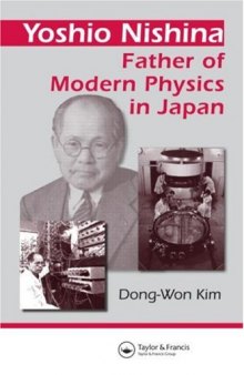 Yoshio Nishina: Father of Modern Physics in Japan