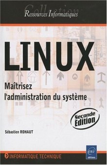 Linux - maitrisez l'administration du système (2e édition)