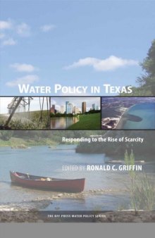 Water Policy in Texas : Responding to the Rise of Scarcity