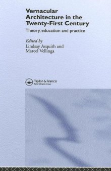 Vernacular Architecture in the 21st Century: Theory, Education and Practice