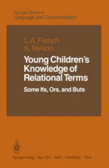 Young Children’s Knowledge of Relational Terms: Some Ifs, Ors, and Buts